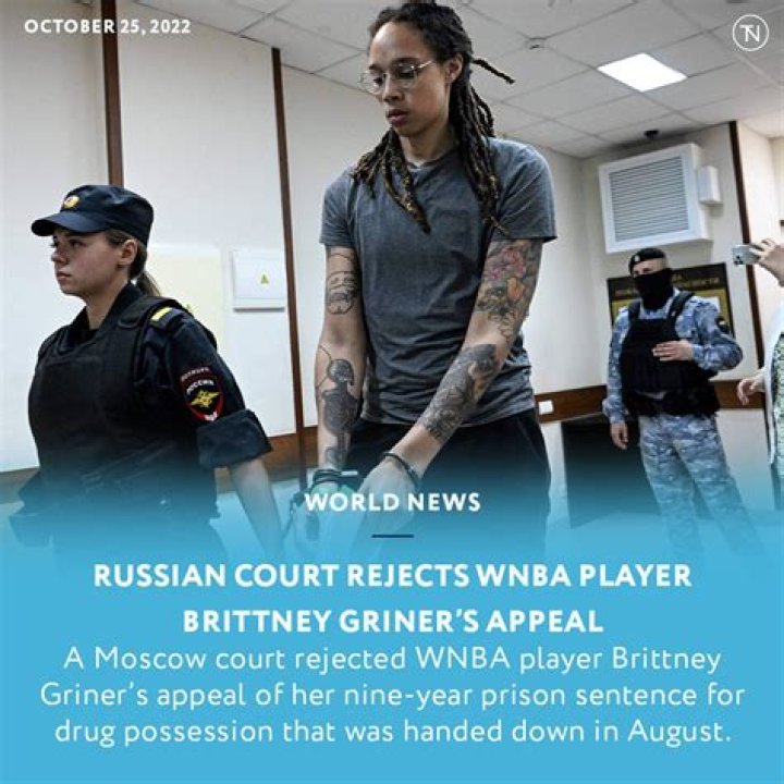 Brittney Griner’s Appeal Rejected By Russian Court As Her Drug Smuggling Conviction Is Upheld